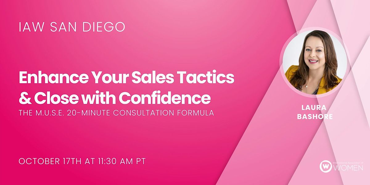 IAW San Diego: Enhance Your Sales Tactics & Close with Confidence