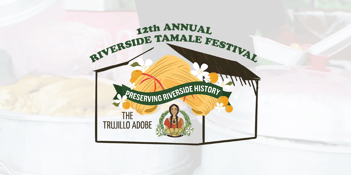 12th Annual Riverside Tamale Festival: Celebraci\u00f3n de la Familia!