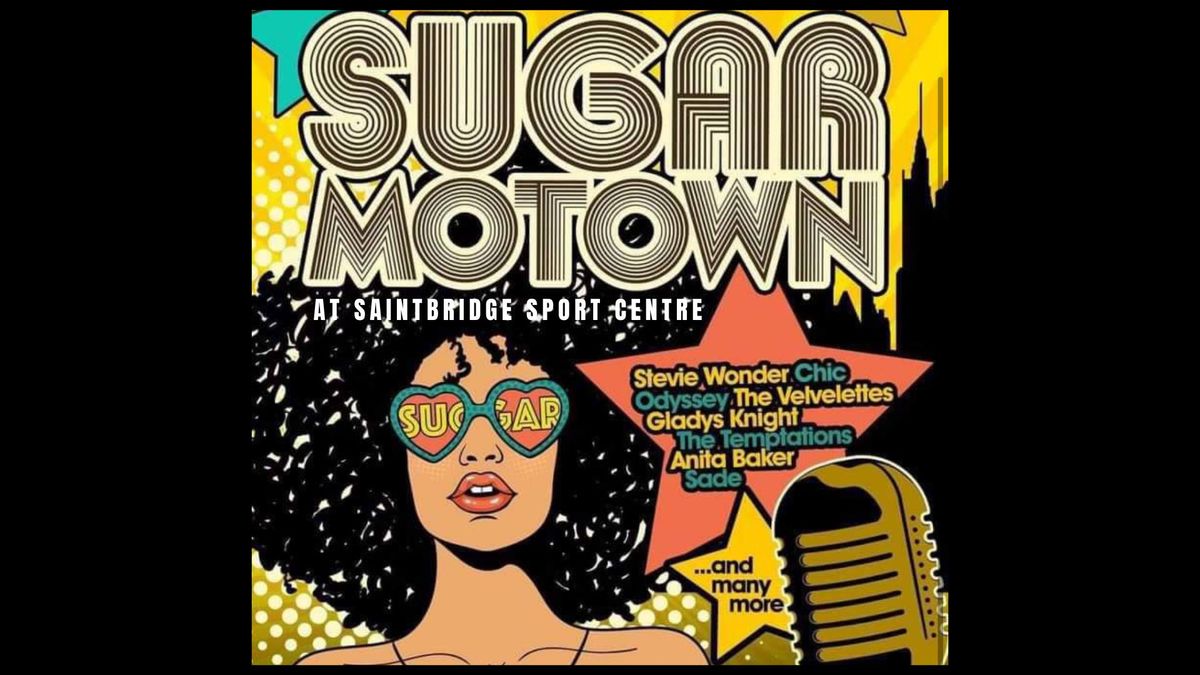 Sugar Motown comes to Saintbridge!