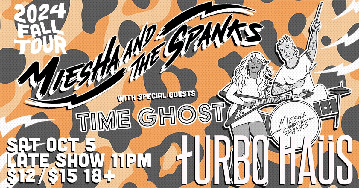 Miesha and the Spanks + Time Ghost