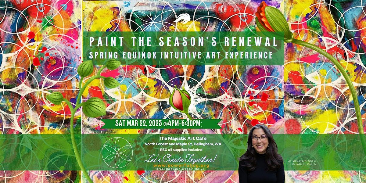 Paint the Season's Renewal: Spring Equinox Intuitive Art Experience