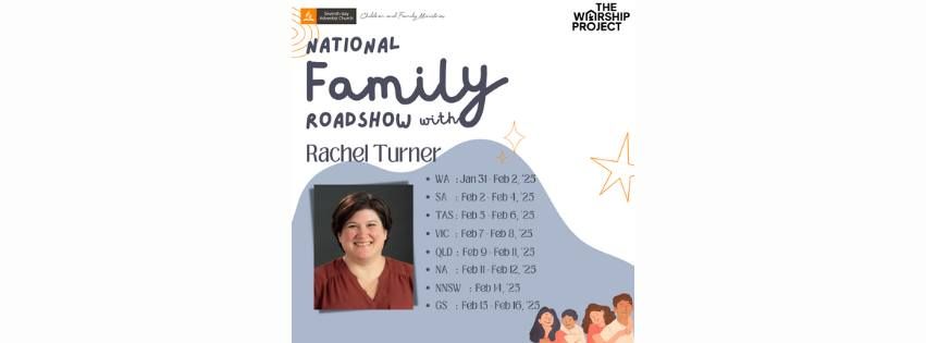 National Family Roadshow with Rachel Turner 