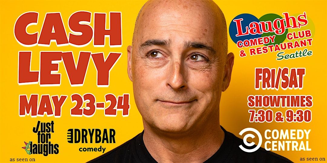 Comedian Cash Levy on May 23rd and 24th at Laughs Comedy Club- Seattle