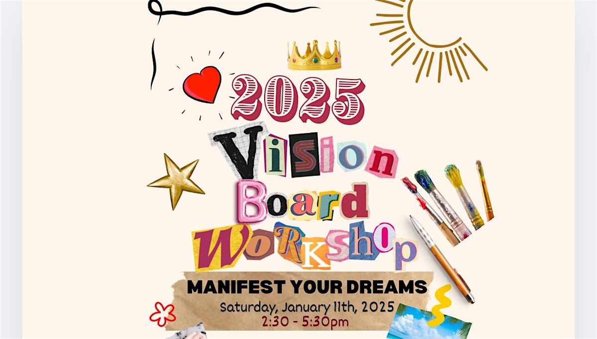 Manifest Your Dreams - Vision Board Workshop