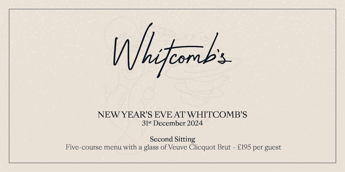 NEW YEAR'S EVE AT WHITCOMB'S (Late sitting)