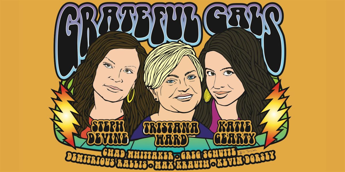 Grateful Gals -  A new voice to the classic Dead sound