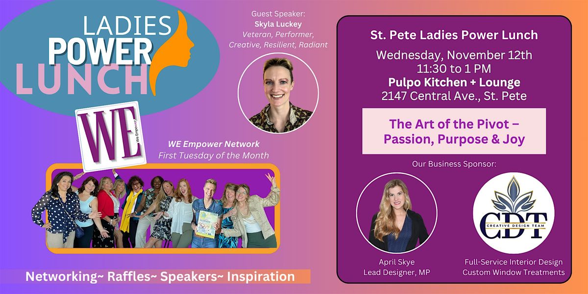 St. Pete Ladies Power Lunch: The Art of the Pivot \u2013 Passion, Purpose & Joy