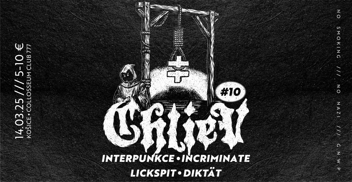 Chliev #10 (Interpunkce, Incriminate, Lickspit, Dikt\u00e4t \/ 14.MAR)