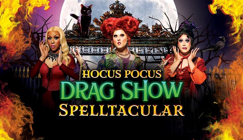 Hocus Pocus Drag Show Spelltacular