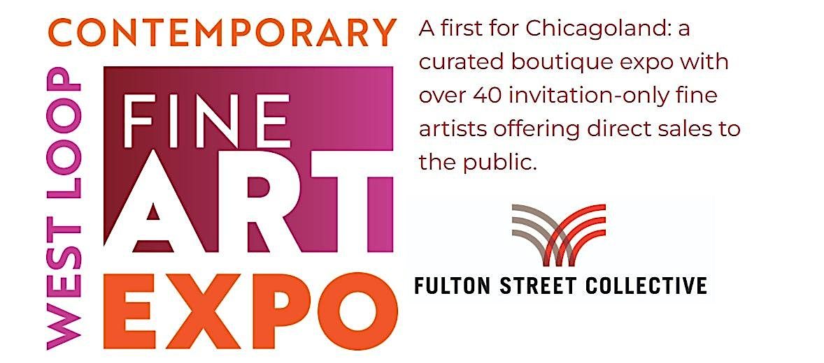 West Loop Contemporary Fine Art Expo Fulton Street Collective, Feb 22 & 23