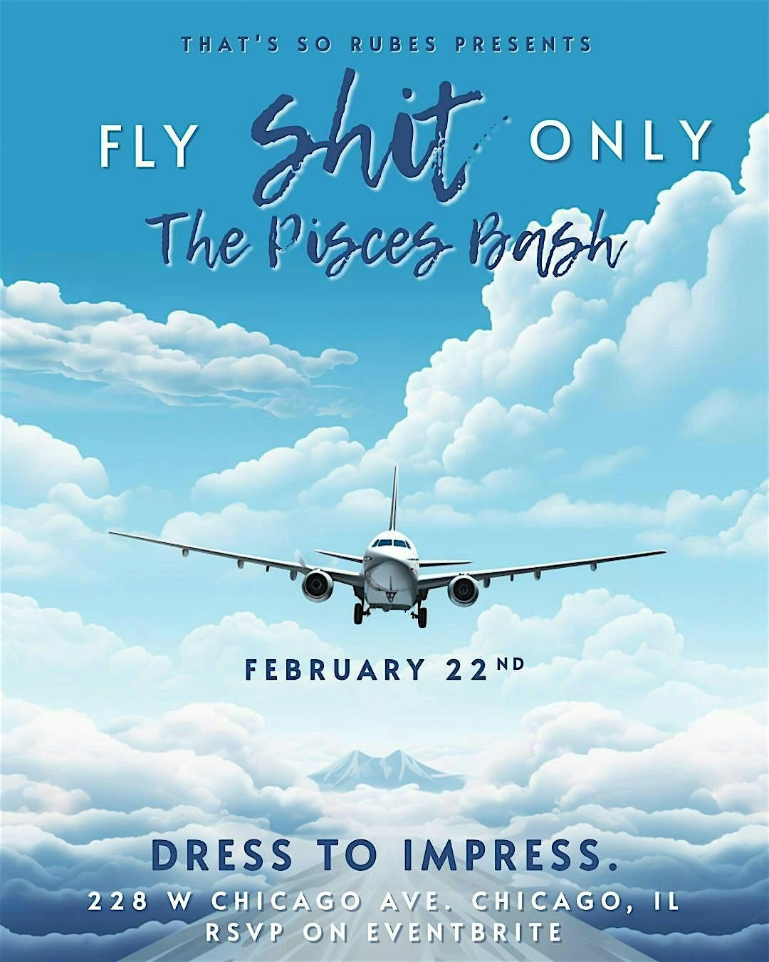 Fly Sh*t Only: The Pisces Bash