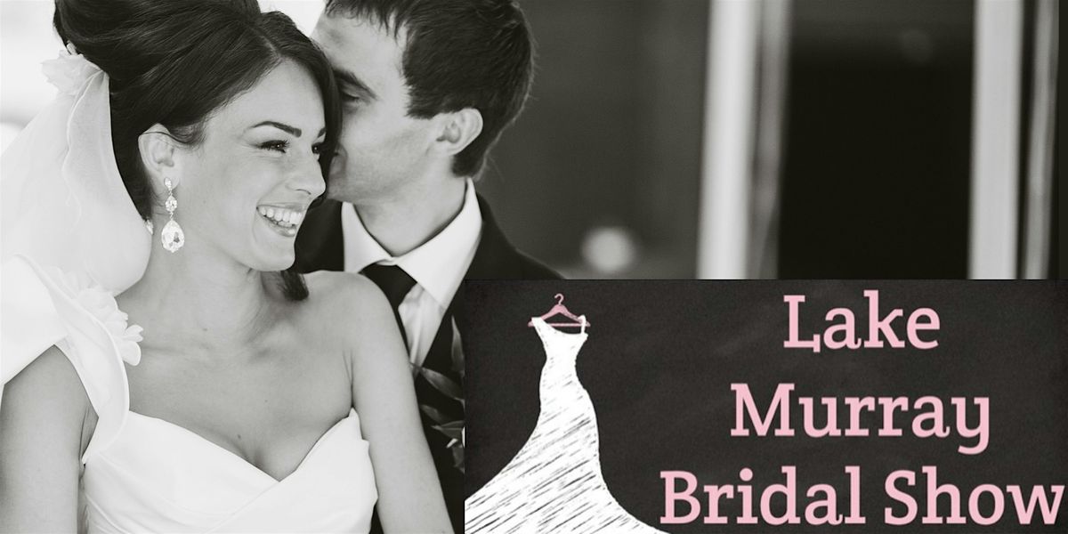 Lake Murray Bridal Show Winter 2026 Wedding Expo