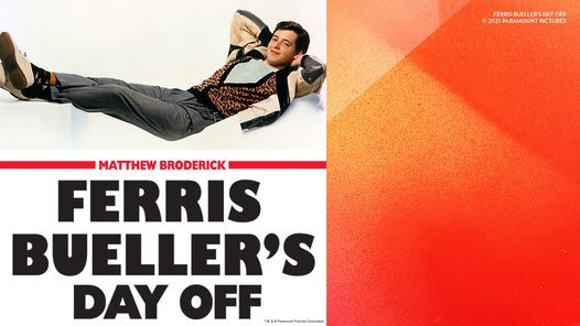 Movie Night: Ferris Bueller's Day Off