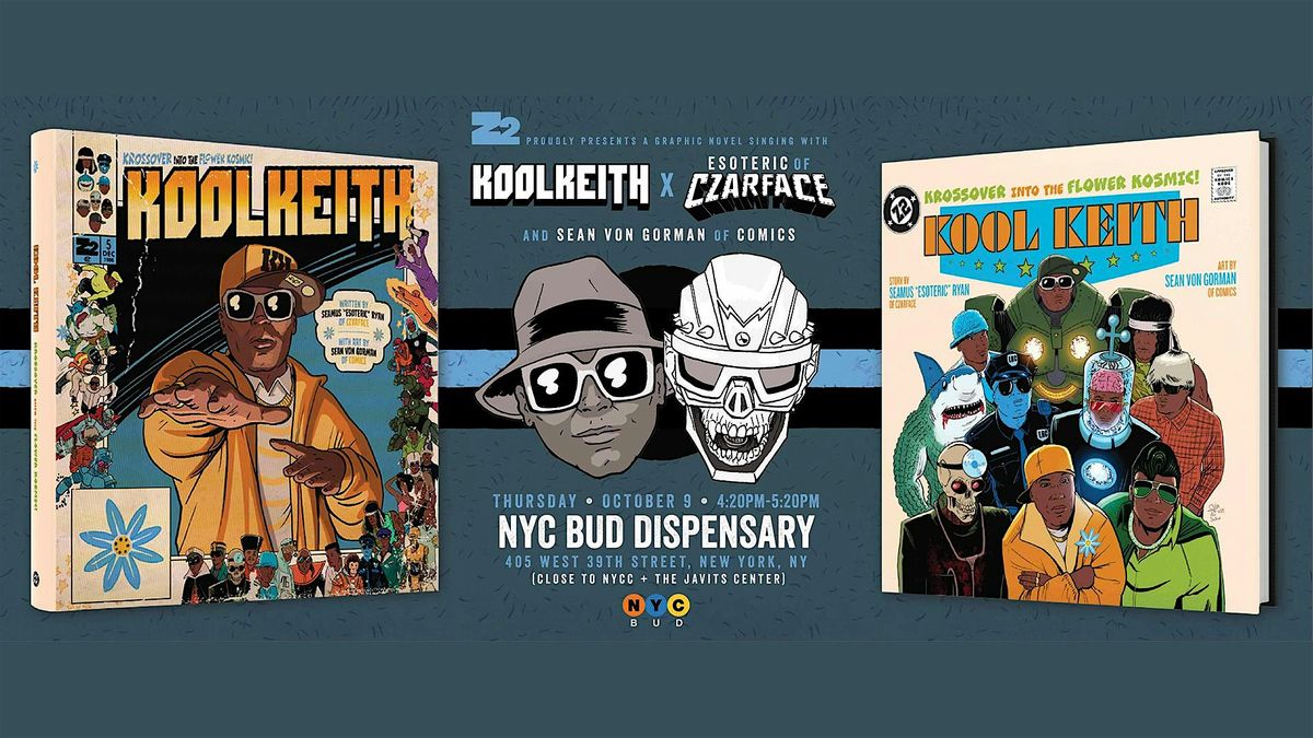 "Z2 AND NYC BUD PRESENT A BOOK SIGNING w\/KOOL KEITH, ESOTERIC OF CZARFACE A