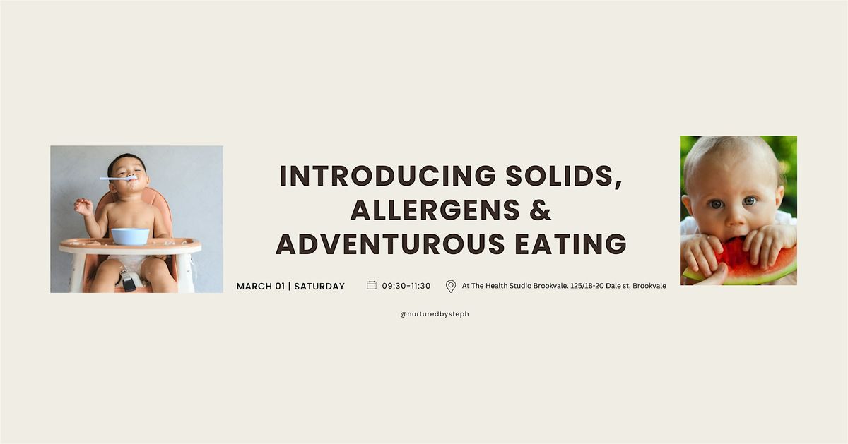 Introducing Solids, Allergens & adventurous eating