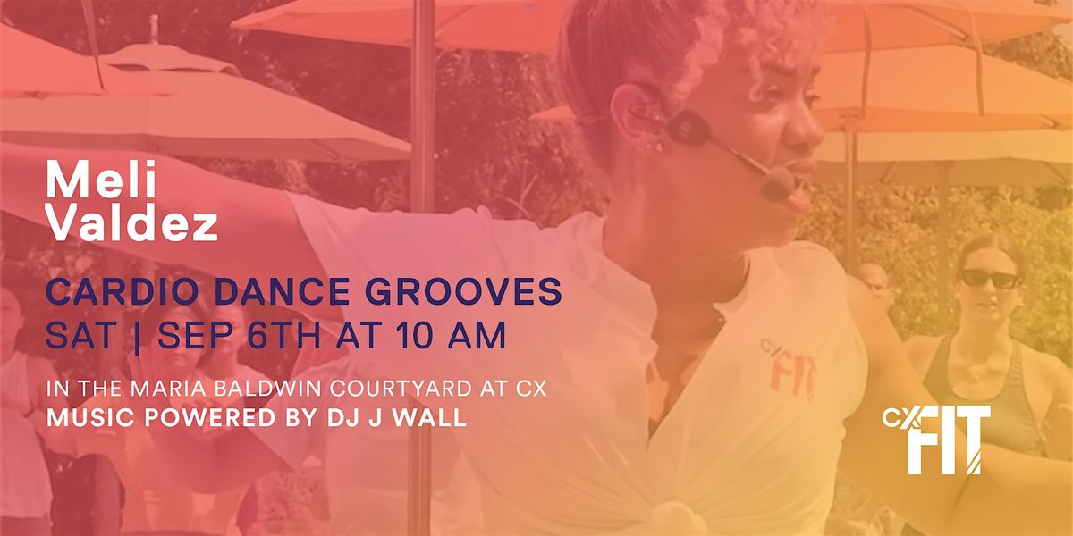 CX Fit - Cardio Dance Grooves with Meli Valdez