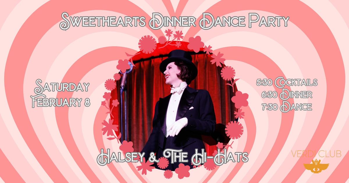 Sweethearts Dinner Dance Party w\/ Halsey & The Hi-Hats