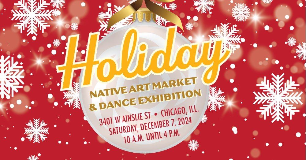 \ud83c\udf84 Celebrate the Season with Us at the Holiday Native Art Market & Dance Exhibition! \ud83c\udf84