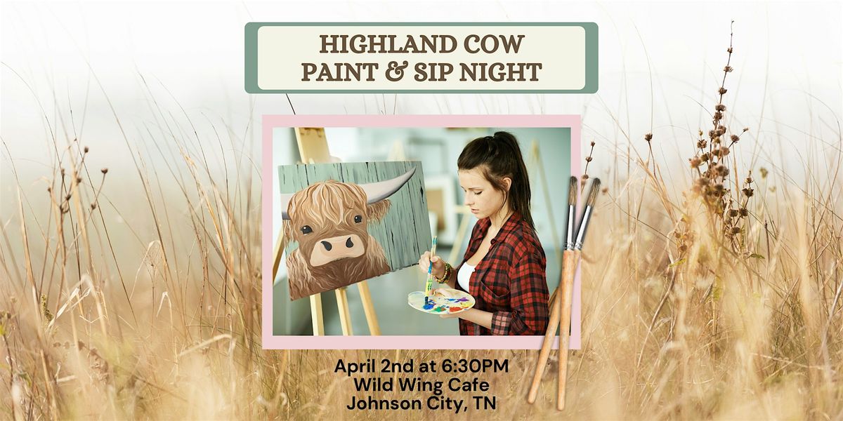 Highland Cow Paint and Sip Night - Johnson City Tn