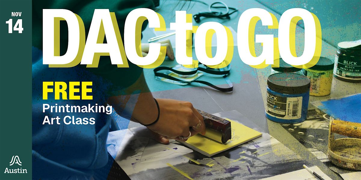 DAC 2 Go Free Printmaking Class