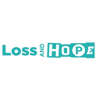 Loss and Hope