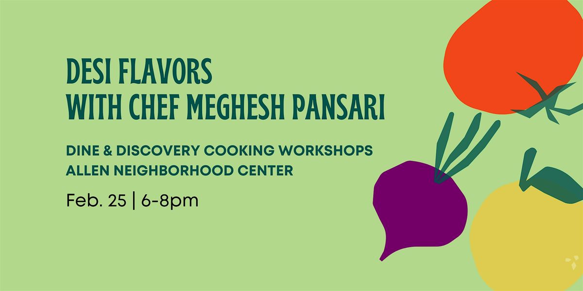 Desi Flavors with Chef Meghesh Pansari