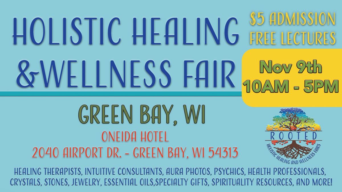 Holistic Healing & Wellness Fair- Green Bay, WI