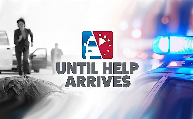 You are the Help Until Help Arrives