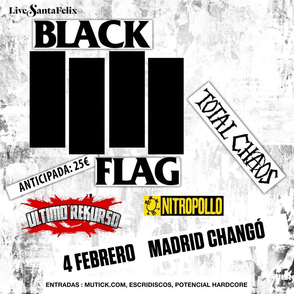 BLACK FLAG + TOTAL CHAOS + \u00daLTIMO REKURSO + NITROPOLLO en Madrid