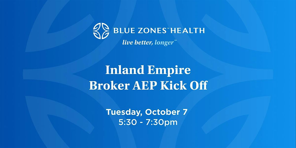 Inland Empire | Broker AEP Kick Off