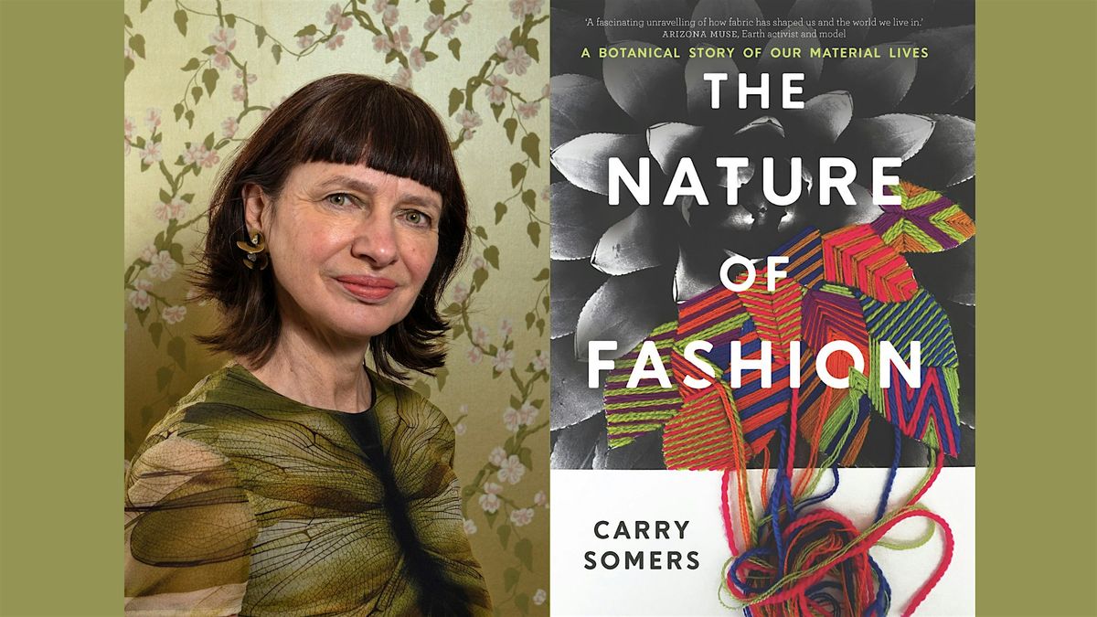 The Nature of Fashion: A Botanical Story of Our Material Lives