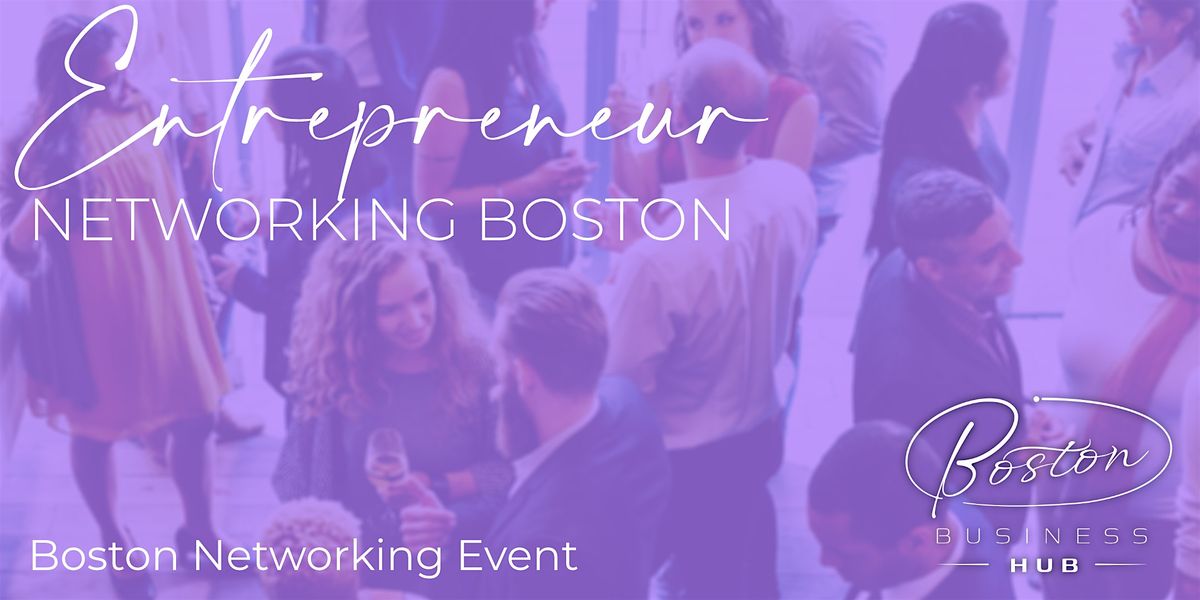 Entrepreneur Networking Boston