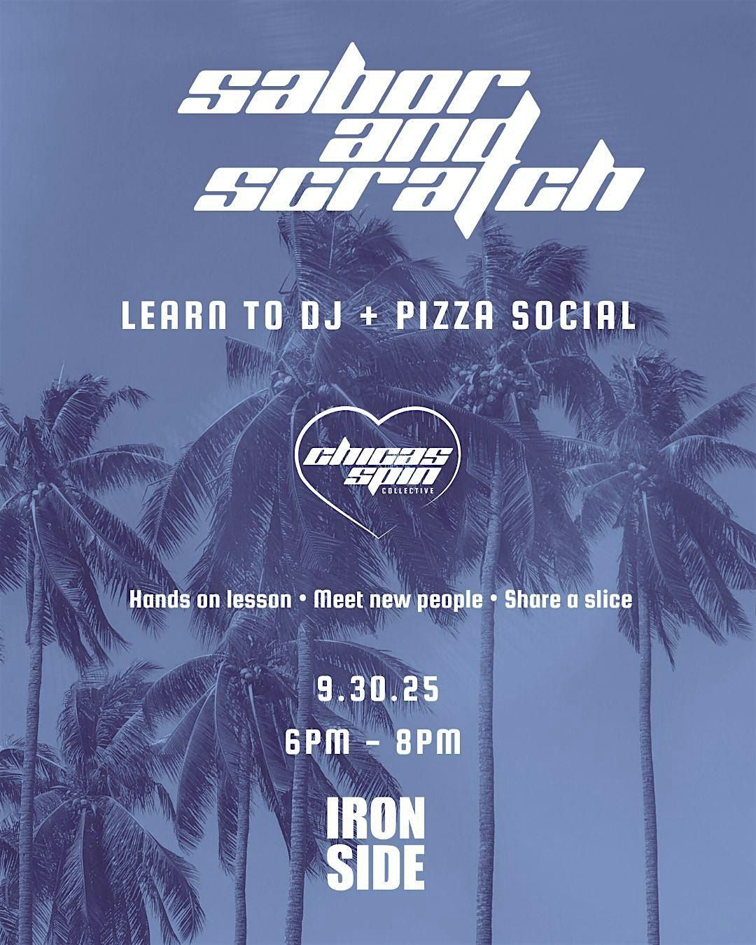 SABOR & SCRATCH: DJ LESSON + PIZZA SOCIAL