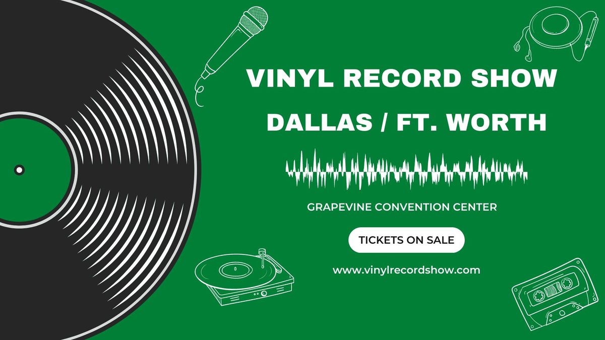 Vinyl Record Show of Dallas, TX \/ Ft. Worth, TX