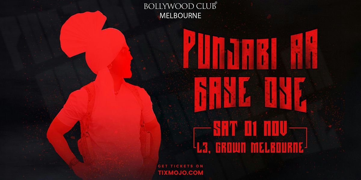 Bollywood Club Presents PUNJABI AA GAYE OYE at Crown, Melbourne