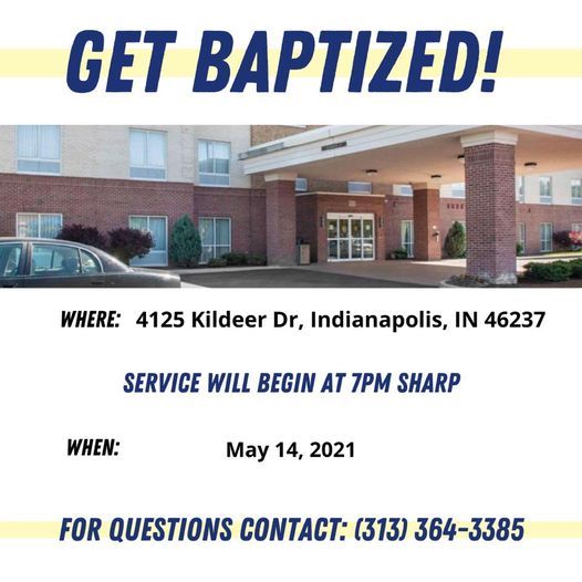 Get Baptized In Indianapolis Indiana 4125 Killdeer Dr Indianapolis In 46237 3200 United States 14 May 2021