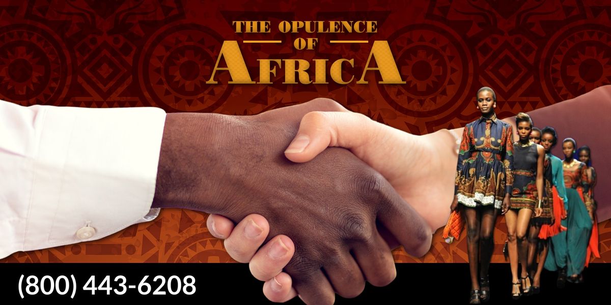 "THE OPULENCE OF AFRICA"  Business Networking & Fashion Extravaganza