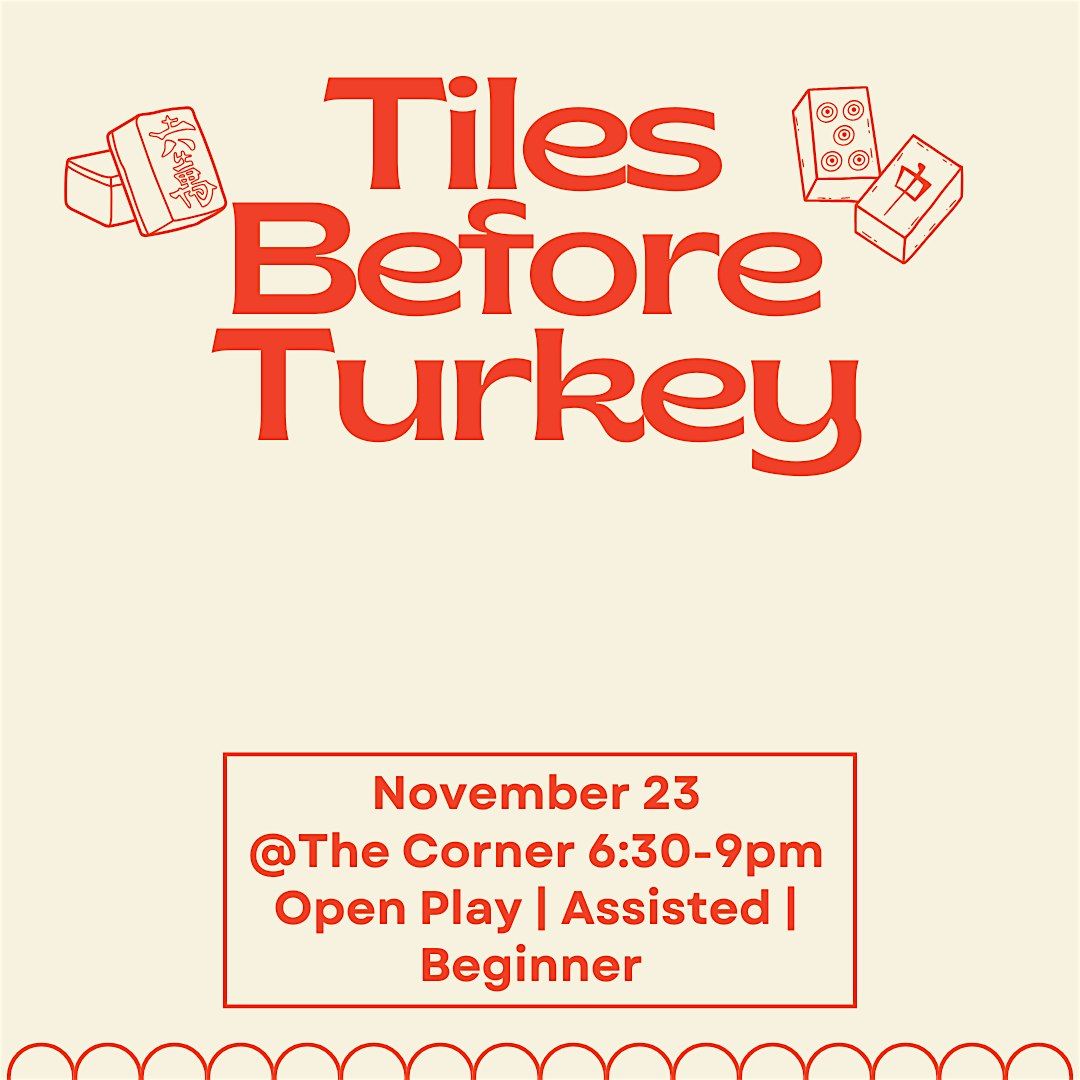 Nov 18  - Tiles before Turkey