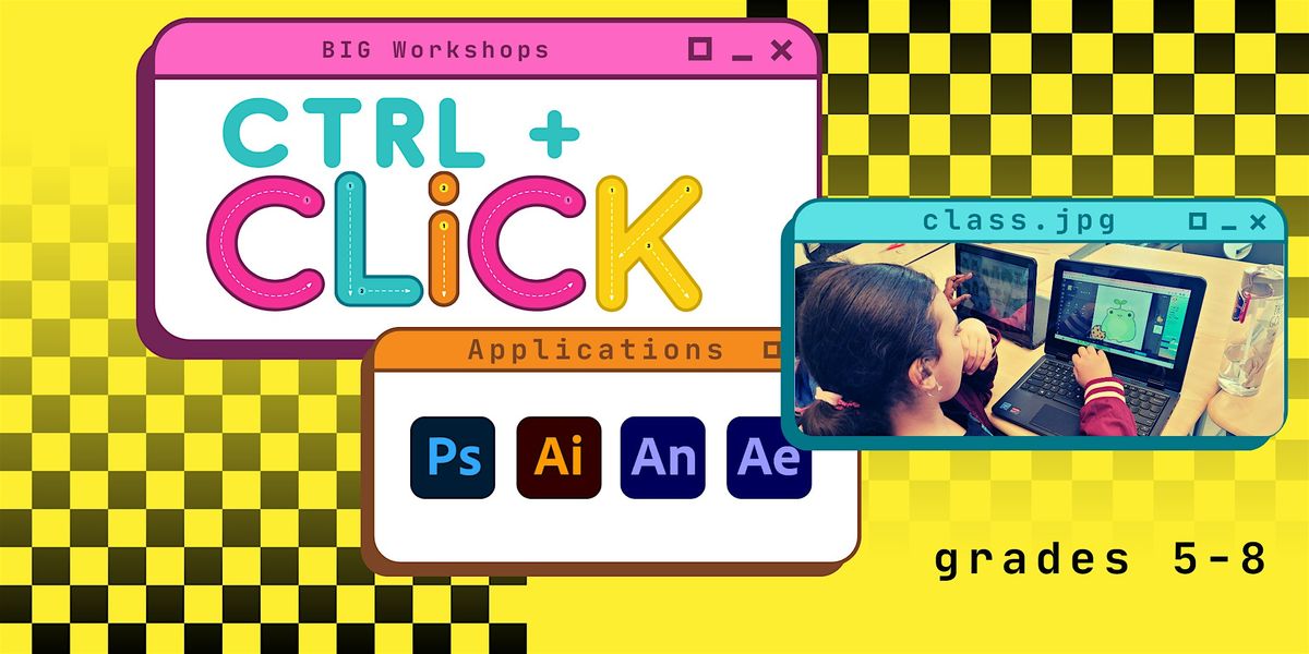 CTRL+click: Design For Middle Schoolers (Series 1)