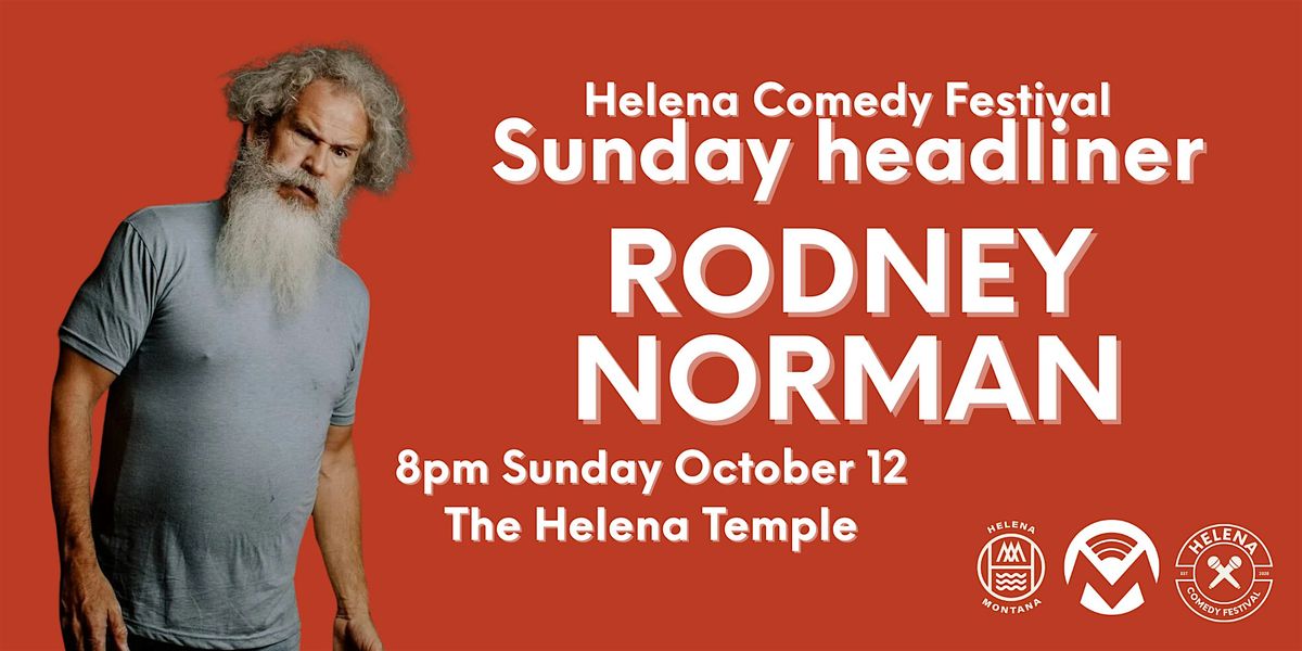 Live Standup Comedy with Rodney Norman at the Helena Comedy Festival!