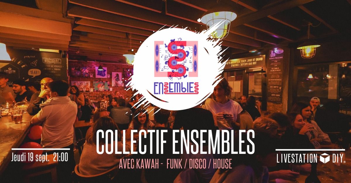 Collectif Ensembles avec Kawah !