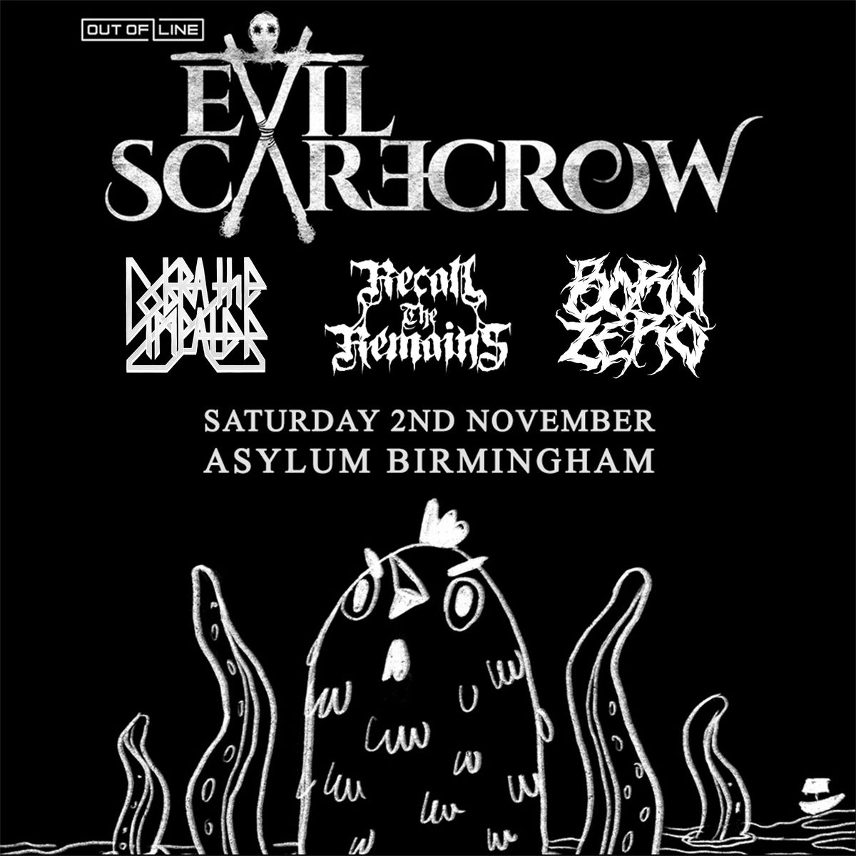 Birmingham - Evil Scarecrow with Cobra the Impaler, Recall the Remains and Born Zero