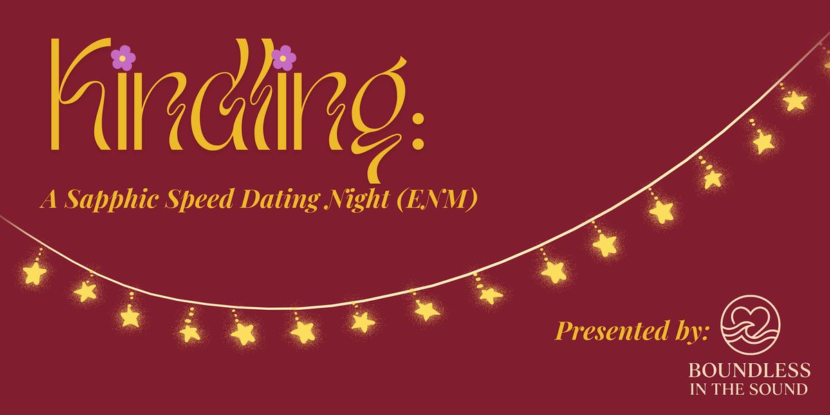 Kindling: A Sapphic Speed Dating Night (ENM)