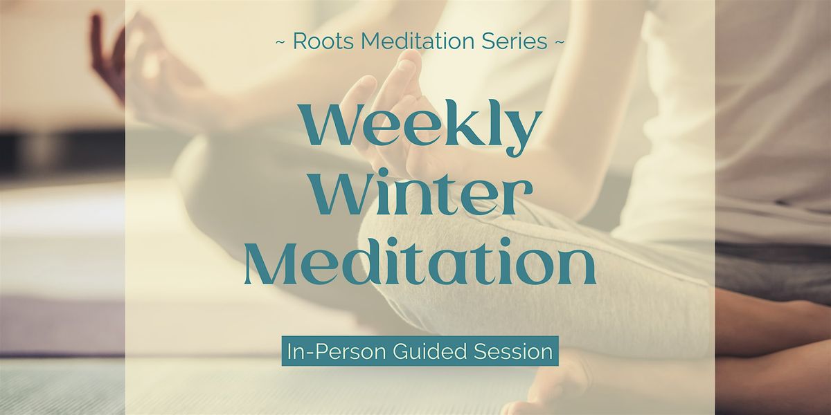 Roots Winter Meditation Group