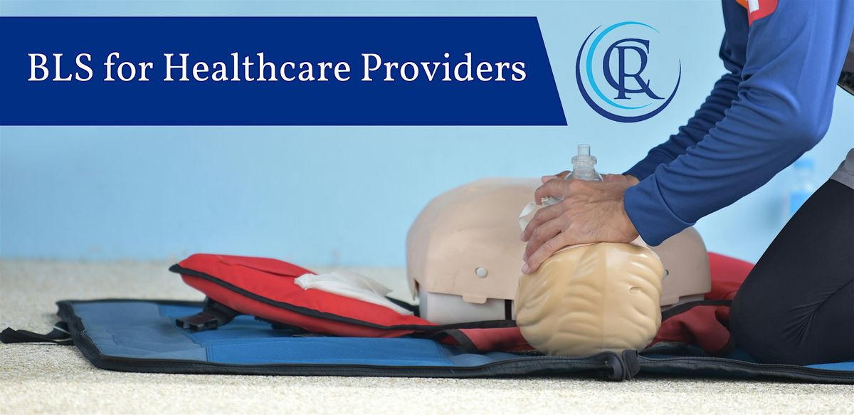 BLS for Healthcare Providers (Skills Check)