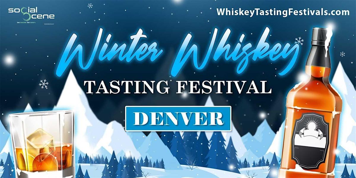 2026 Denver Winter Whiskey Tasting Festival (January 24)