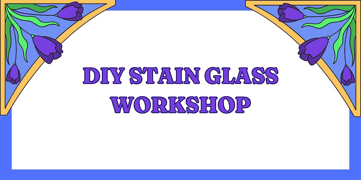 DIY Stain Glass Workshop