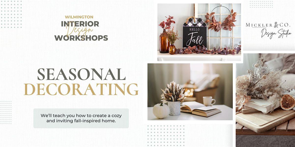 Seasonal Decorating - Interior Design Workshop