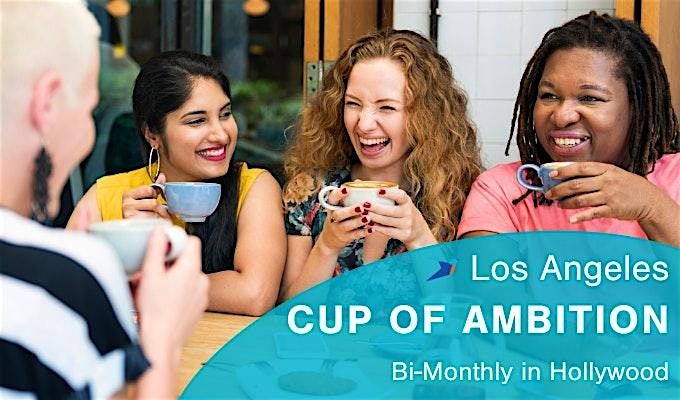 Women's Networking Group (Ellevate) - Coffee Chat, Hollywood, Los Angeles