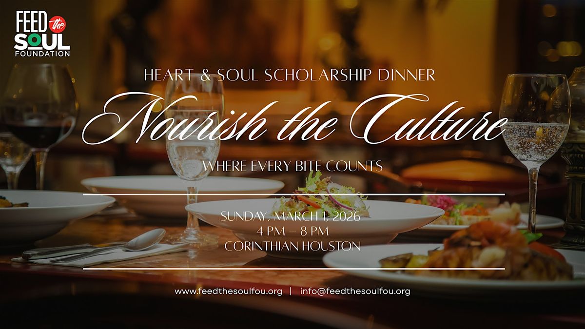2026 Heart and Soul Scholarship Dinner: Nourish the Culture
